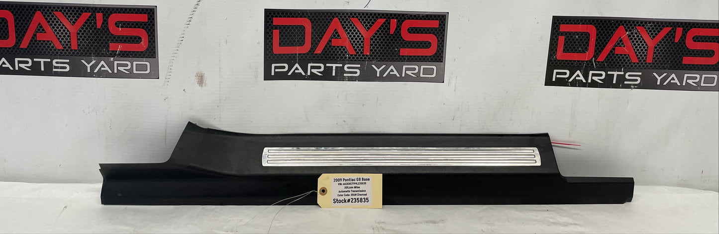 2009 Pontiac G8 Base RH Passenger Front Door Sill Kick Panel / Scuff Plate OEM - Day's Parts Yard