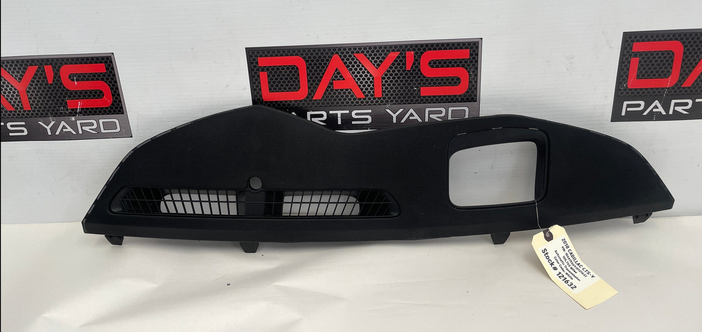 2018 Cadillac CTS-V Dash Board Extension Trim Panel OEM - Day's Parts Yard