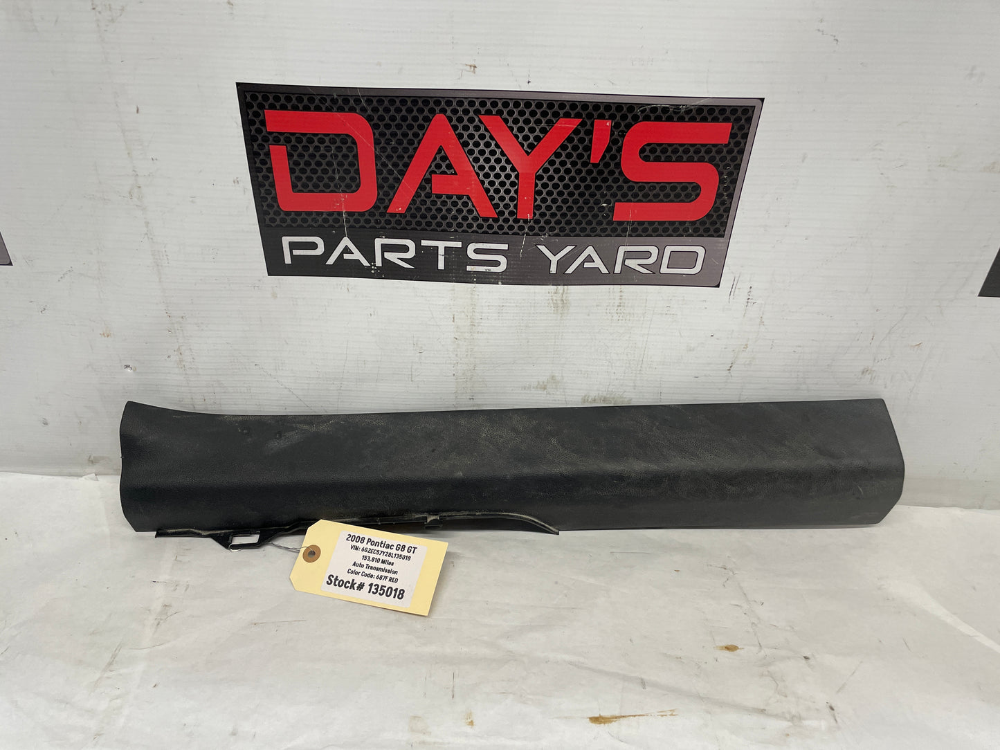 2008 Pontiac G8 GT LH Driver Front Interior Sill Carpet Retainer Panel Scuff Plate Trim OEM - Day's Parts Yard