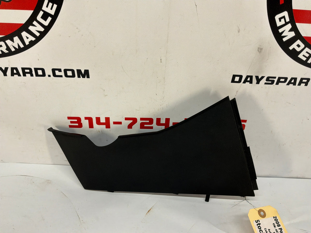 2008 Pontiac G8 GT LH Driver Dash Center Console Lower Extension Side Trim Panel OEM