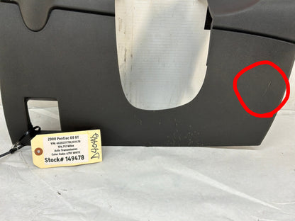 2008 Pontiac G8 LH Driver Lower Dash Knee Bolster Column Cover Trim Panel OEM