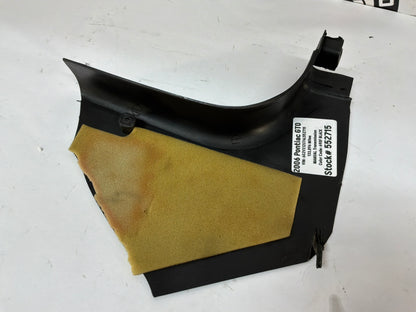 2006 Pontiac GTO LH Driver Interior Kick Panel Trim Molding Cover OEM