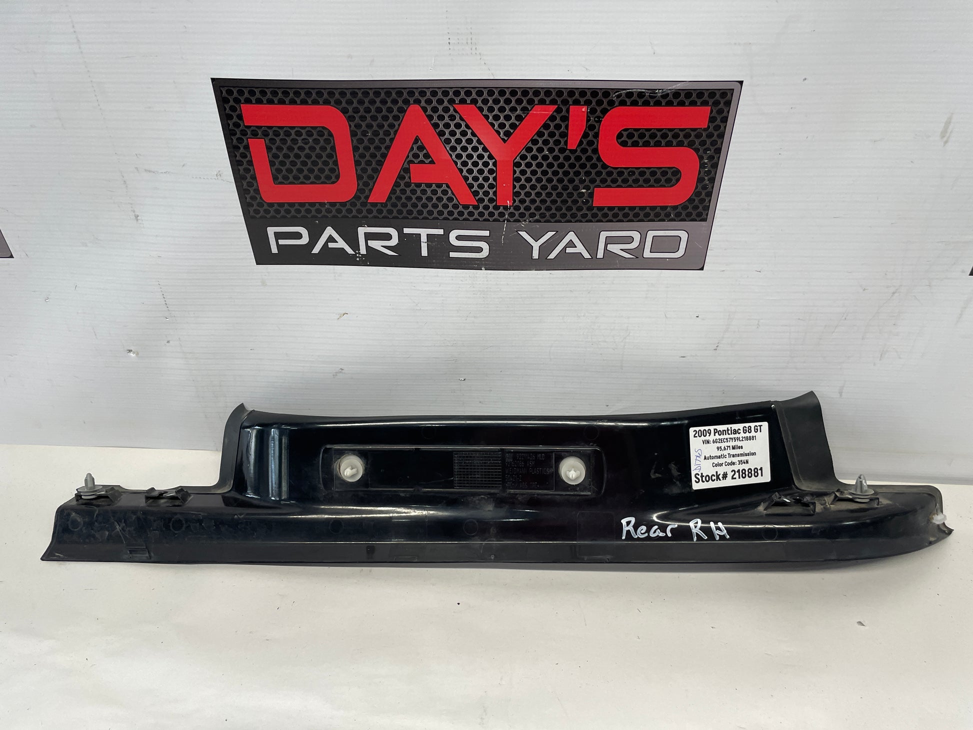 2009 Pontiac G8 GT RH Passenger Rear Door Trim Sill Scuff Kick Panel OEM - Day's Parts Yard
